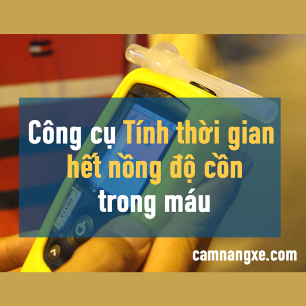 Tra thời gian bao lâu thì hết nồng độ cồn